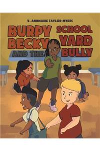 Burpy Becky and the School Yard Bully