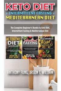 Keto Diet + Intermittent Fasting + Mediterranean Diet