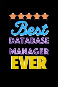 Best Database Manager Evers Notebook - Database Manager Funny Gift