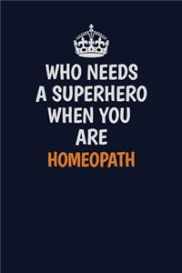 Who Needs A Superhero When You Are Homeopath