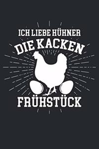 Ich liebe Hühner die kacken Frühstück