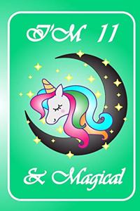 Unicorn Journal I am 11 & Magical