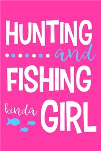 Hunting And Fishing Kinda Girl