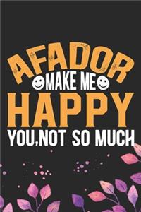 Afador Make Me Happy You, Not So Much