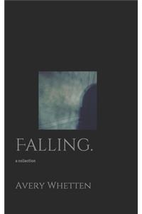 Falling.