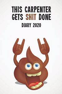 This Carpenter Gets Shit Done Diary 2020