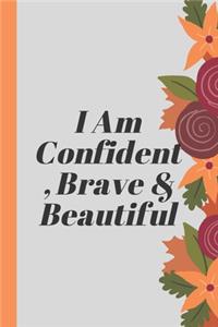 I Am Confident, Brave & Beautiful
