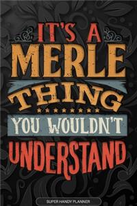 Its A Merle Thing You Wouldnt Understand