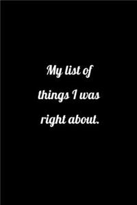 My list of things I was right about