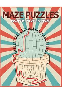 Maze Puzzles Book for Kids