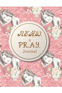 R.E.A.D. and P.R.A.Y. Journal