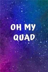 Oh My Quad