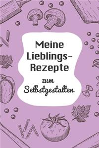 Meine Lieblingsrezepte zum Selbstgestalten