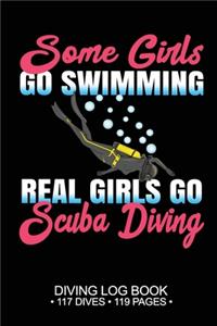 Some Girls Go Swimming Real Girls Go Scuba Diving 117 Dives 119 Pages