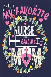 My Favorite Nurse Calls Me Mom