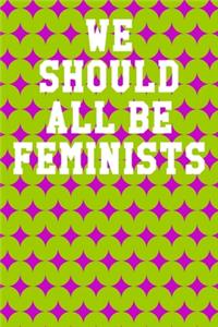 We Should All Be Feminists