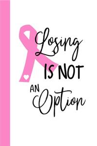 Losing Is Not An Option