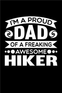 I'm A Proud Dad Of A Freaking Awesome Hiker