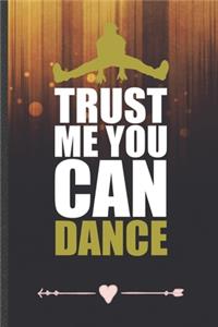 Trust Me You Can Dance