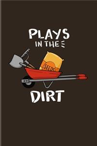Plays In The Dirt