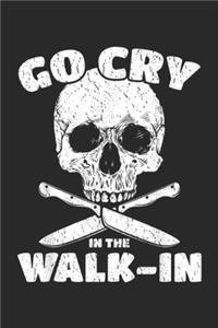 Go Cry In The Walk-In