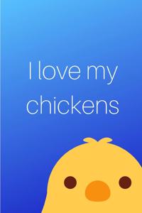 I Love My Chickens