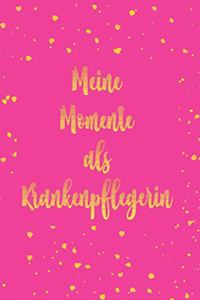 Meine Momente als Krankenpflegerin