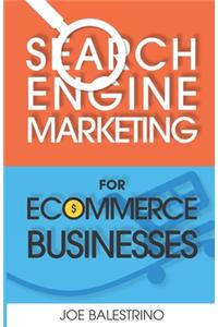Search Engine Marketing For Ecommerce Businesses