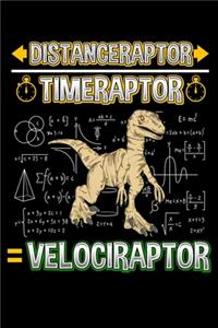 Distanceraptor / Timeraptor = Velociraptor