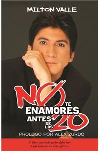 No te enamores antes de los 20