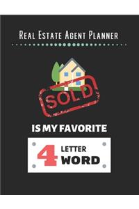 Real Estate Agent Planner - Sold Is My Favorite 4 Letter Word