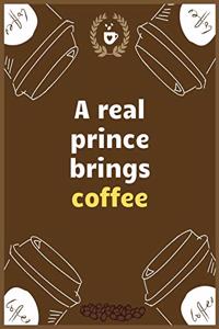 A real prince brings coffee