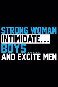 Strong Woman Intimidate Boys And Excite Men