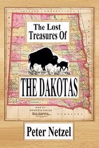 Lost Treasures Of The Dakotas