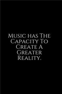 Music Has The Capacity