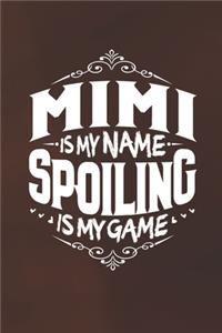 Mimi Is My Name Spoiling Is My Game