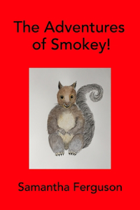 Adventures of Smokey!