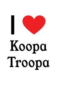 I Love Koopa Troopa: Koopa Troopa Designer Notebook