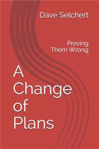 A Change of Plans