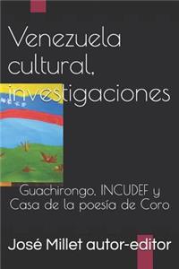 Venezuela Cultural, Investigaciones