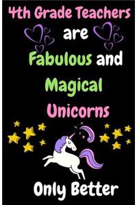 4th Grade Teachers Are Fabulous & Magical Unicorn Only Better