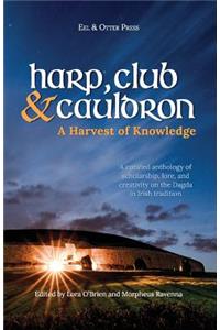 Harp, Club, and Cauldron - A Harvest of Knowledge
