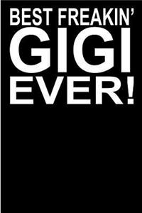 Best Freakin? Gigi Ever!