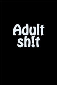 Adult sh!t