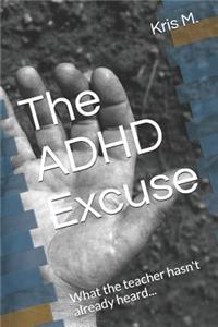ADHD Excuse