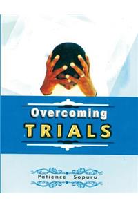 Overcoming Trials (2018 Edition)