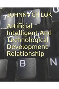 Artificial Intelligent And Technological Development Relationship