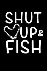 Shut Up & Fish