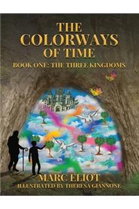 Colorways of Time: Book One: The Three Kingdoms