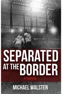 Separated at the Border